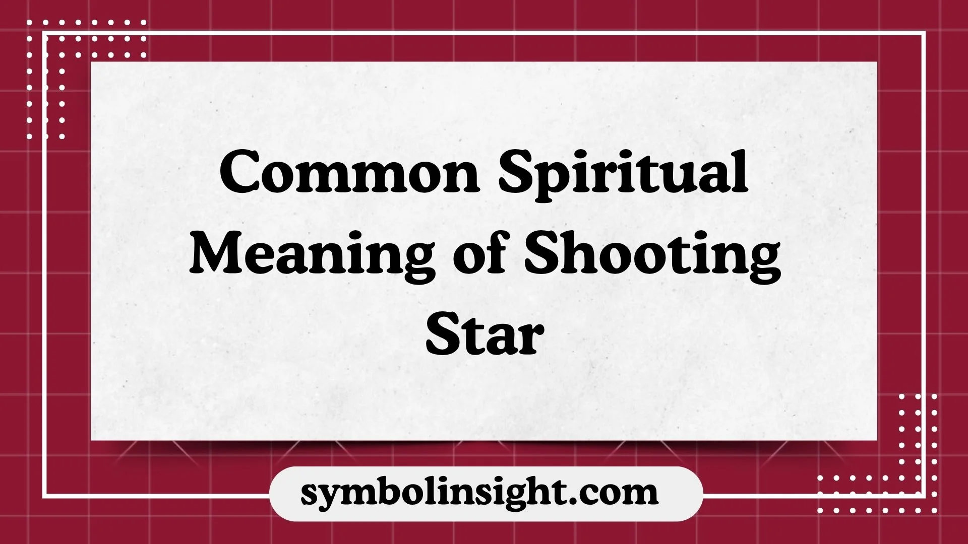 Common Spiritual Meaning of Shooting Star