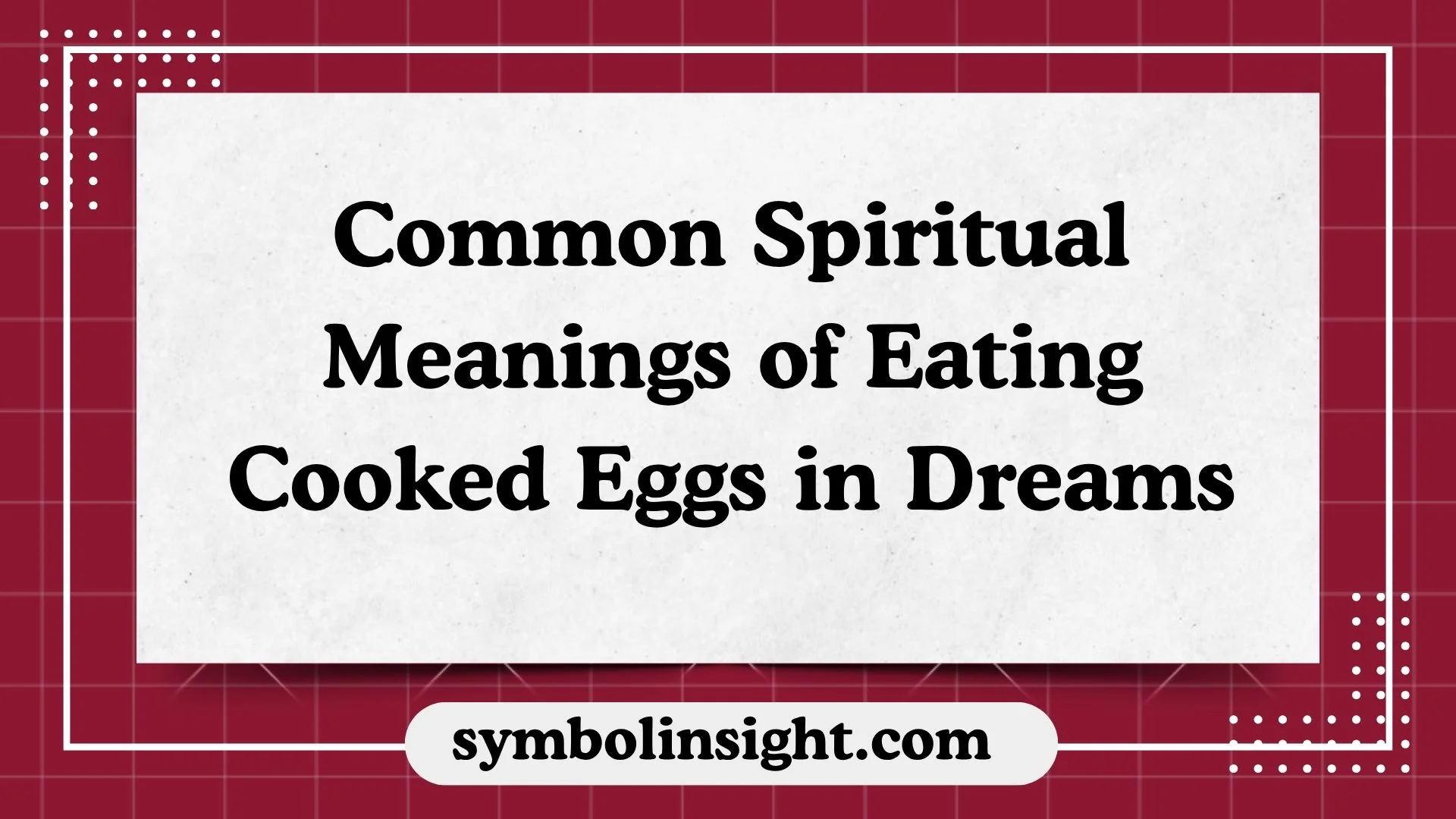 Common Spiritual Meanings of Eating Cooked Eggs in Dreams