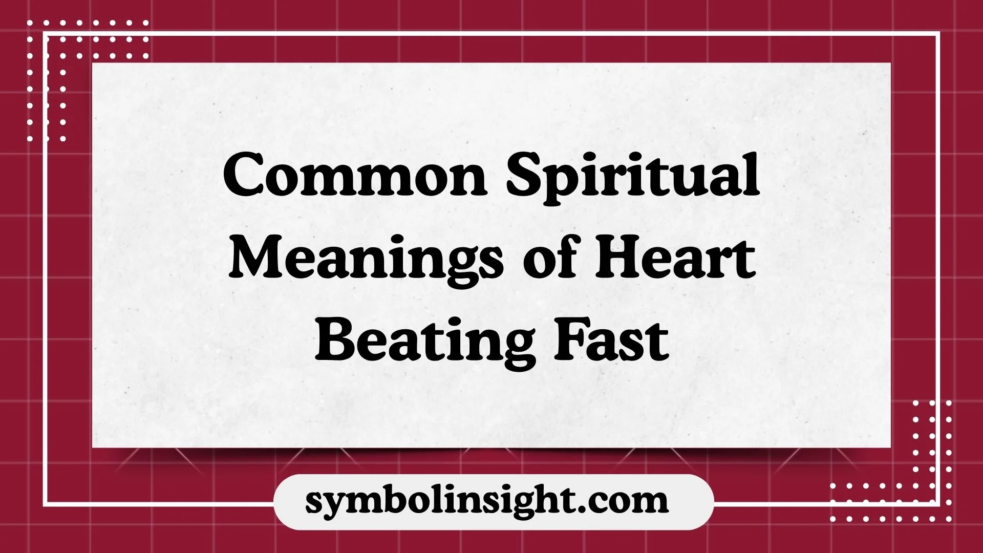 Common Spiritual Meanings of Heart Beating Fast