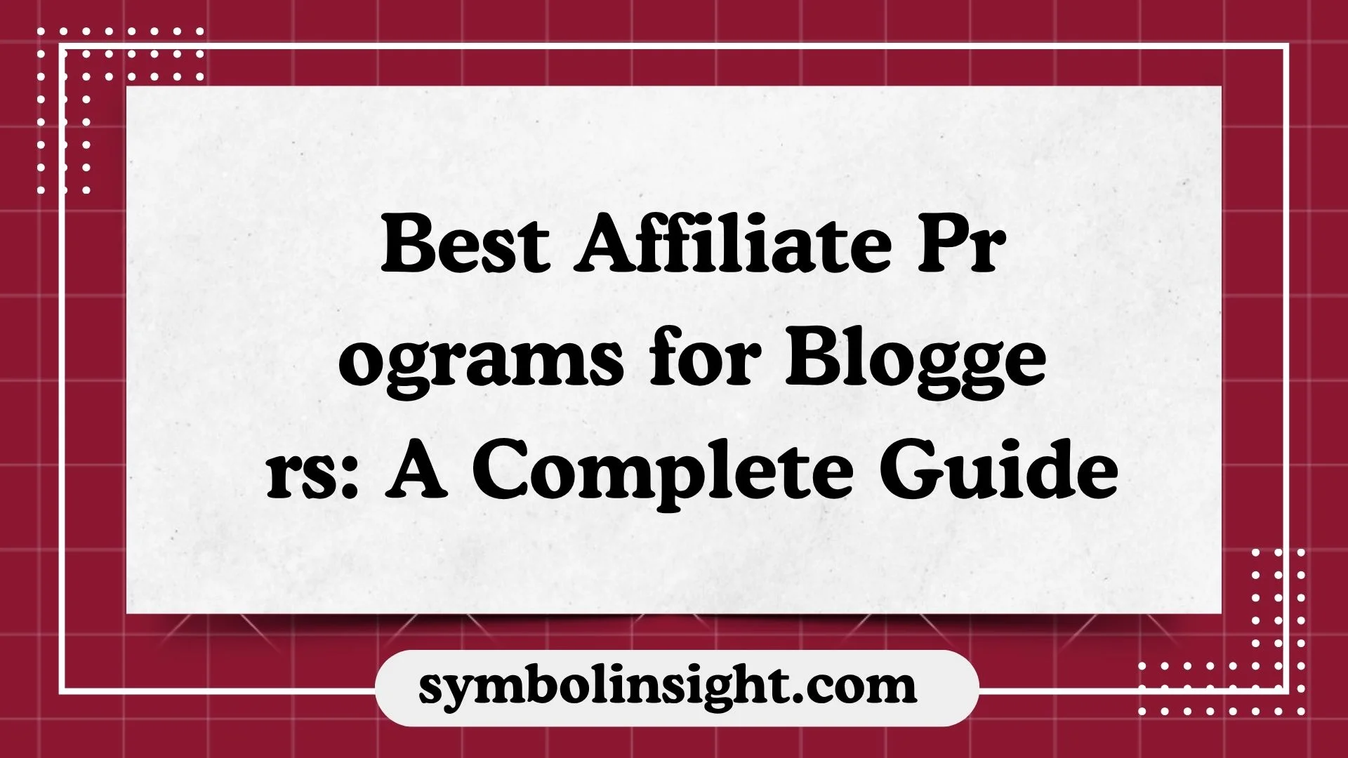 Best Affiliate Programs for Bloggers: A Complete Guide