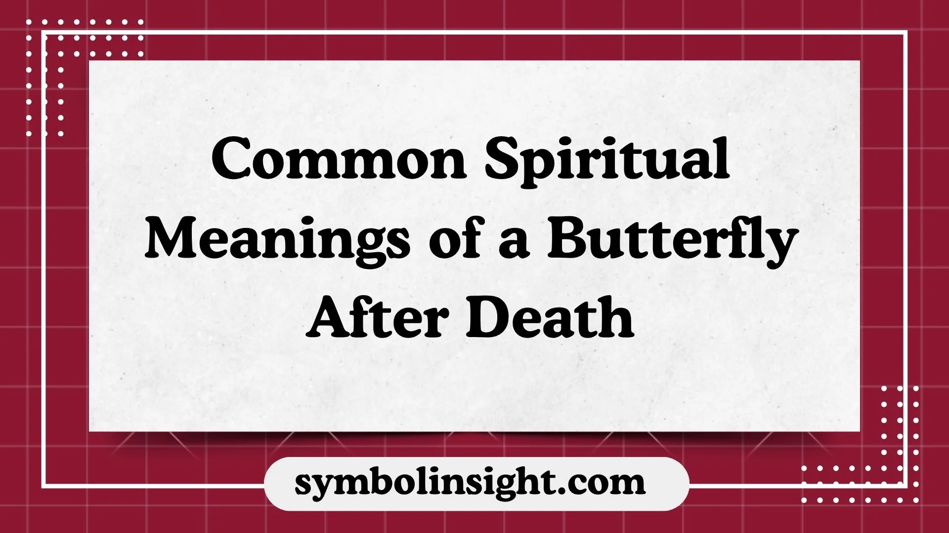 Common Spiritual Meanings of a Butterfly After Death