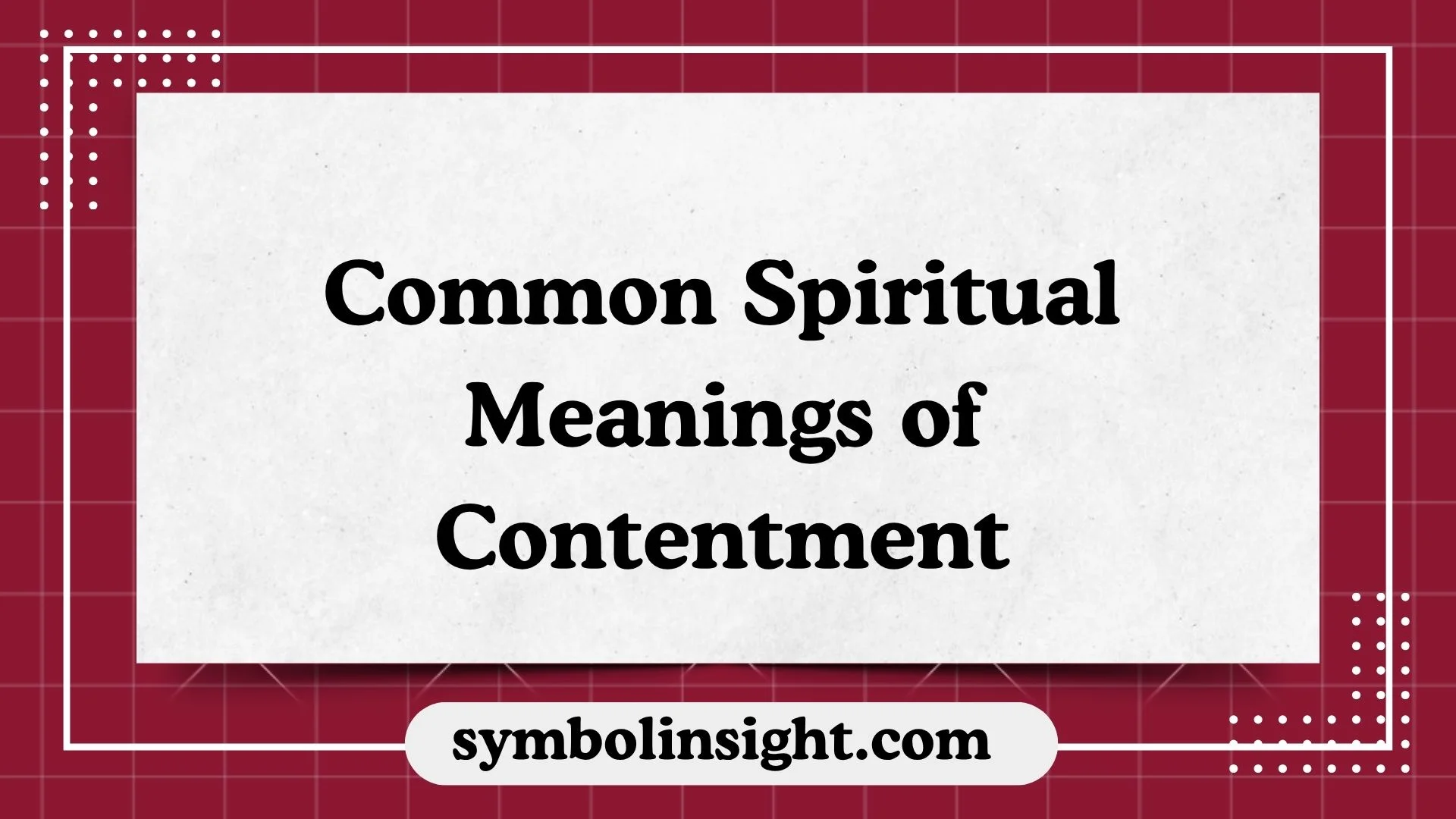 Common Spiritual Meanings of Contentment