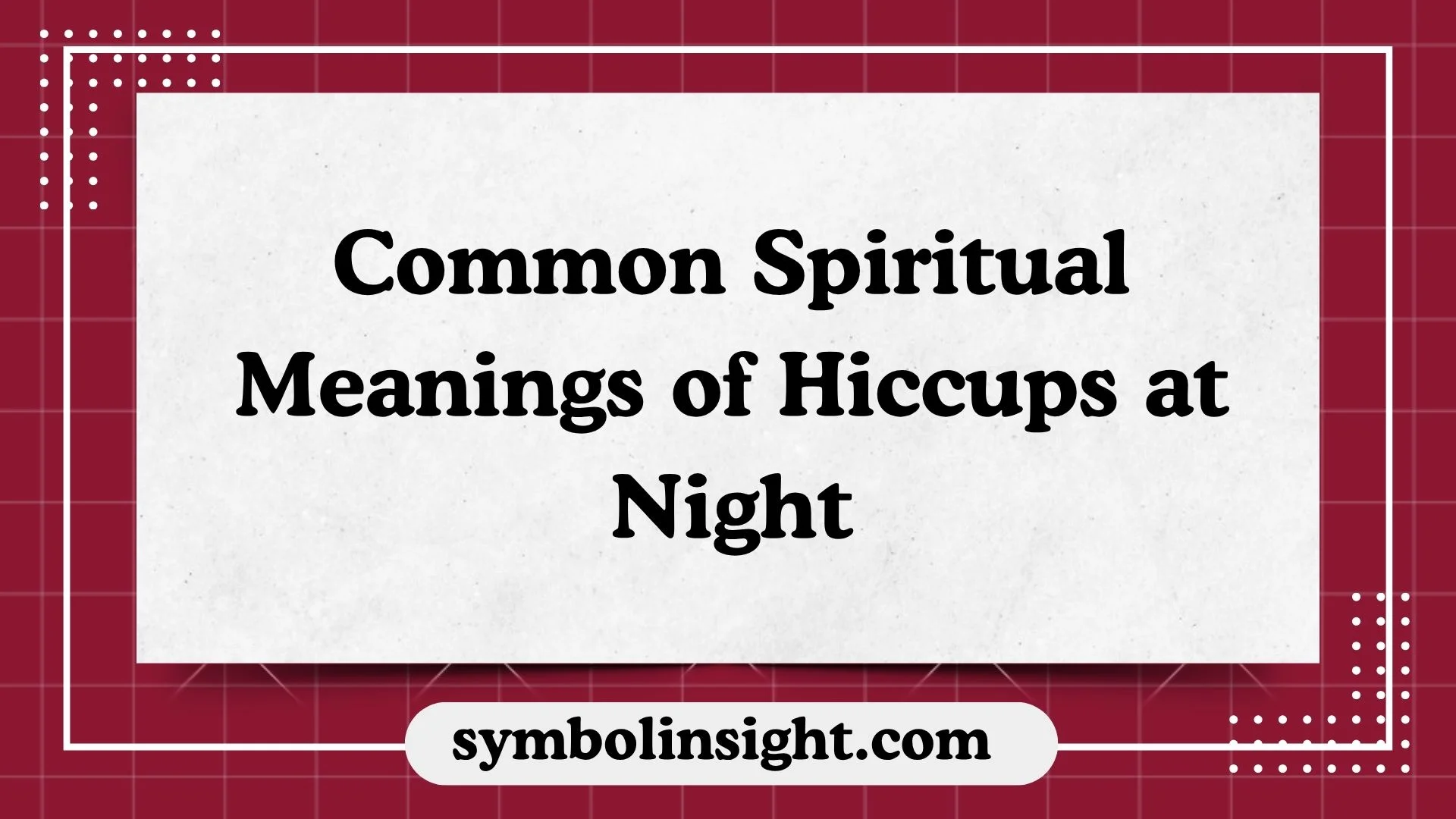 Common Spiritual Meanings of Hiccups at Night