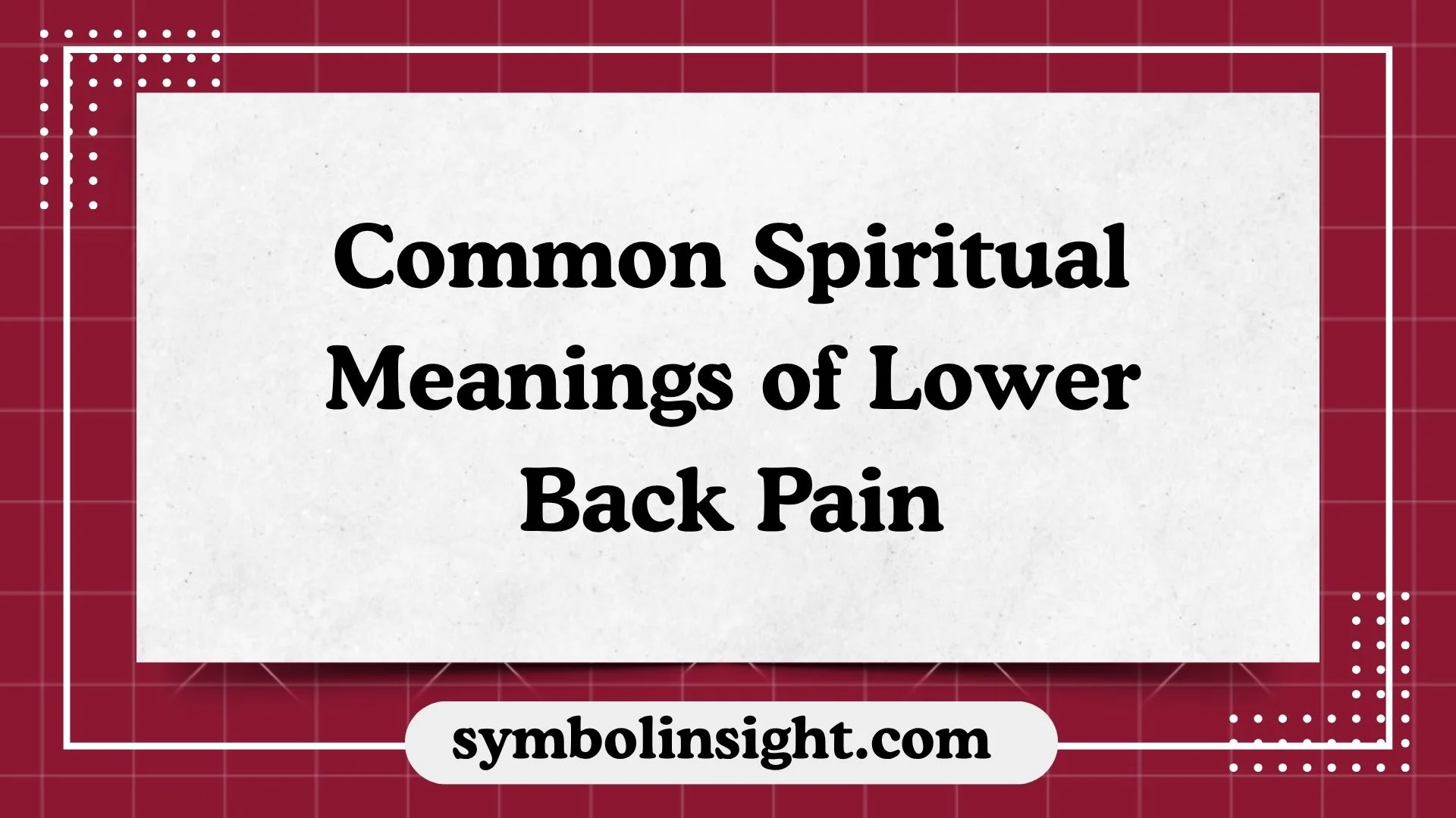 Common Spiritual Meanings of Lower Back Pain