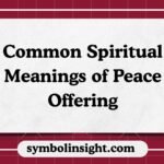 Common Spiritual Meanings of Peace Offering