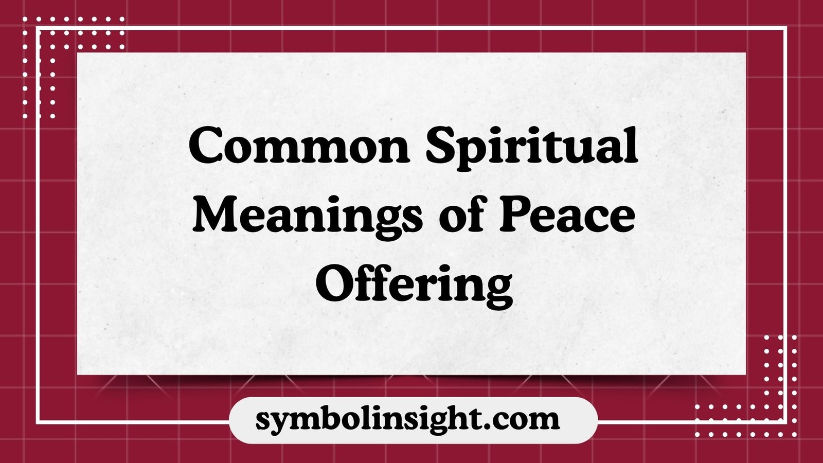 Common Spiritual Meanings of Peace Offering