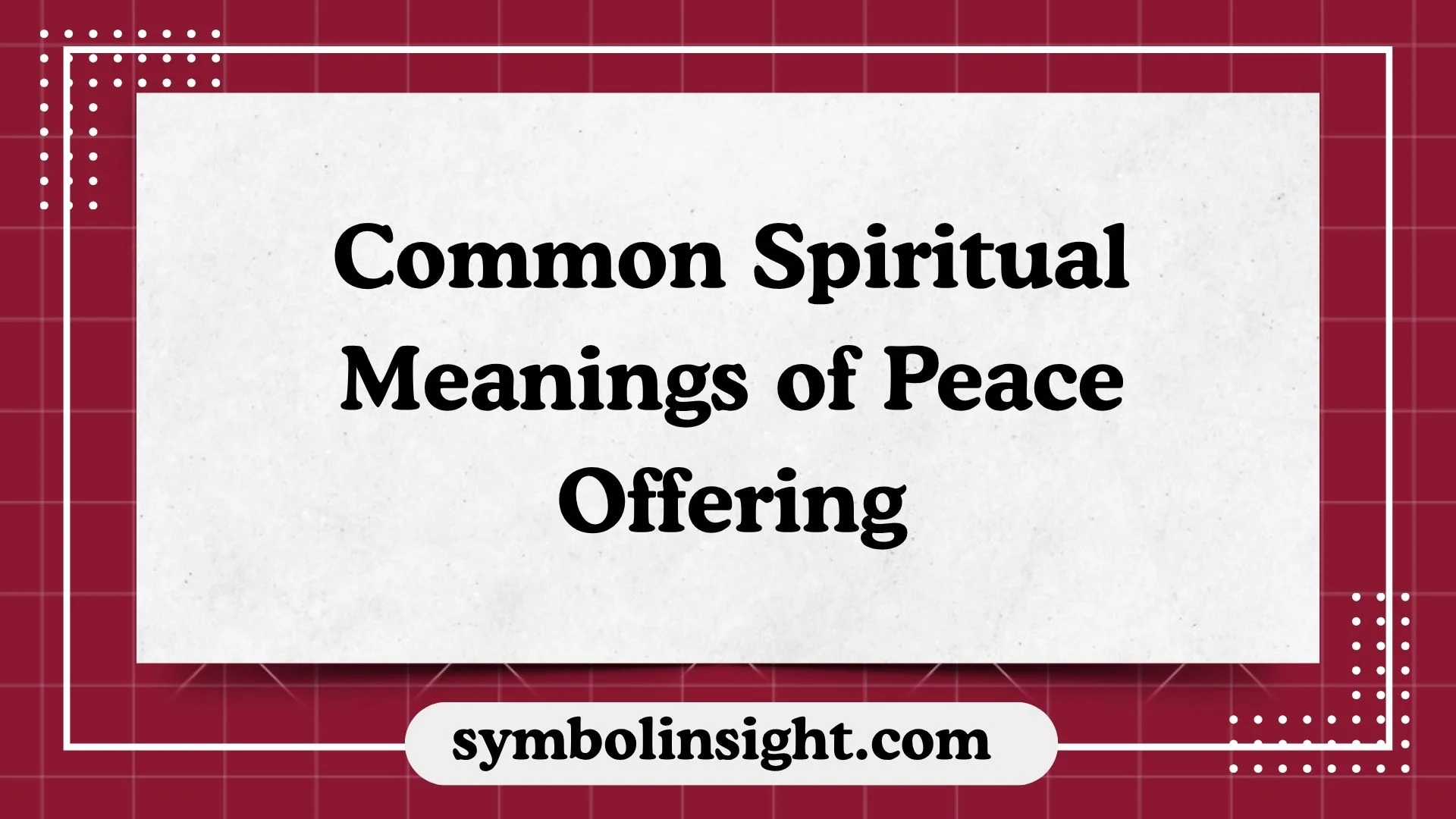 Common Spiritual Meanings of Peace Offering