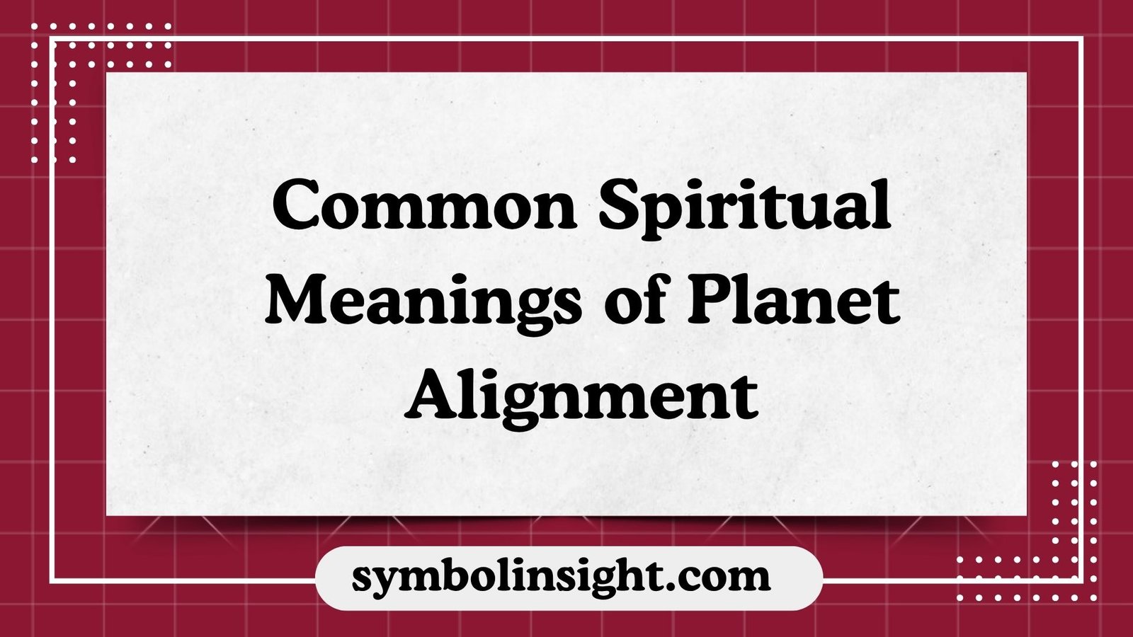 Common Spiritual Meanings of Planet Alignment