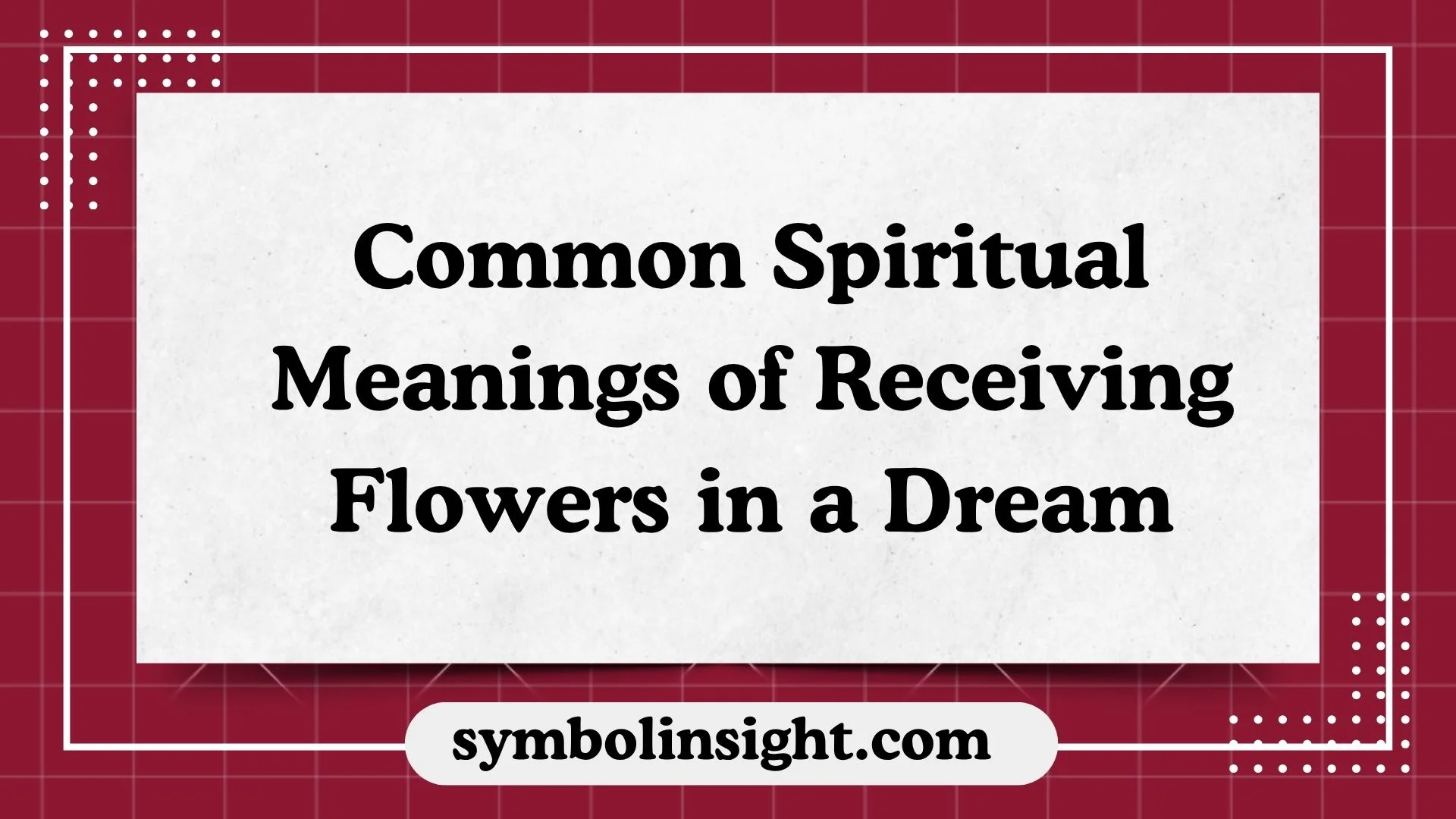 Common Spiritual Meanings of Receiving Flowers in a Dream