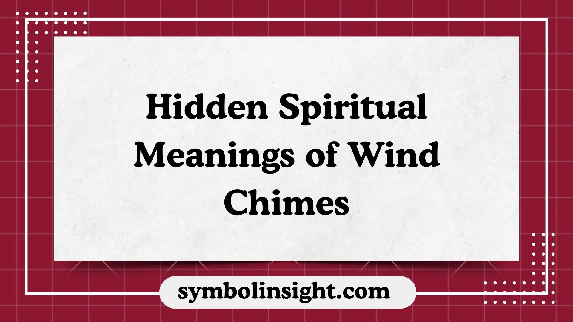 Hidden Spiritual Meanings of Wind Chimes