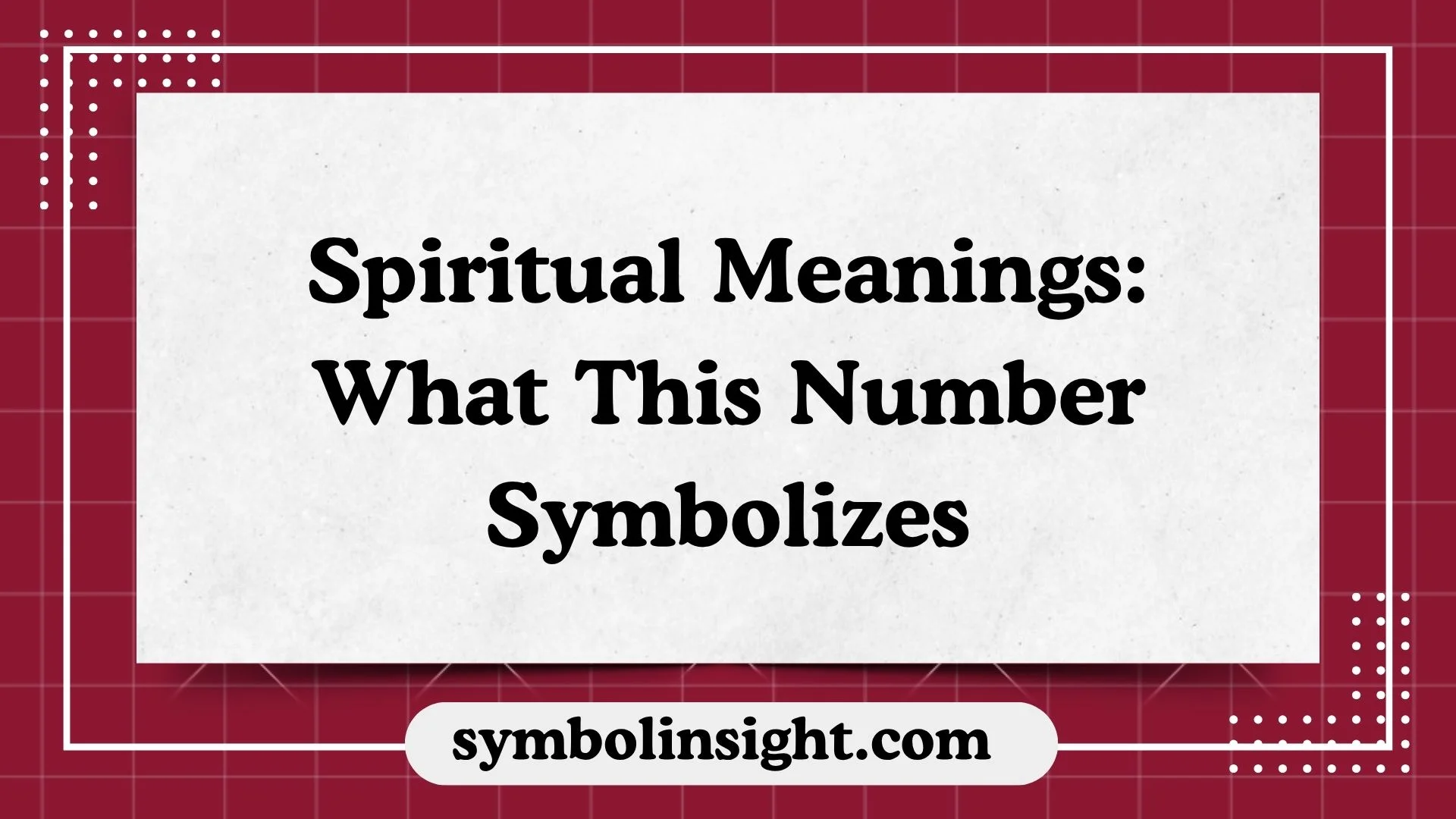Spiritual Meanings: What This Number Symbolizes