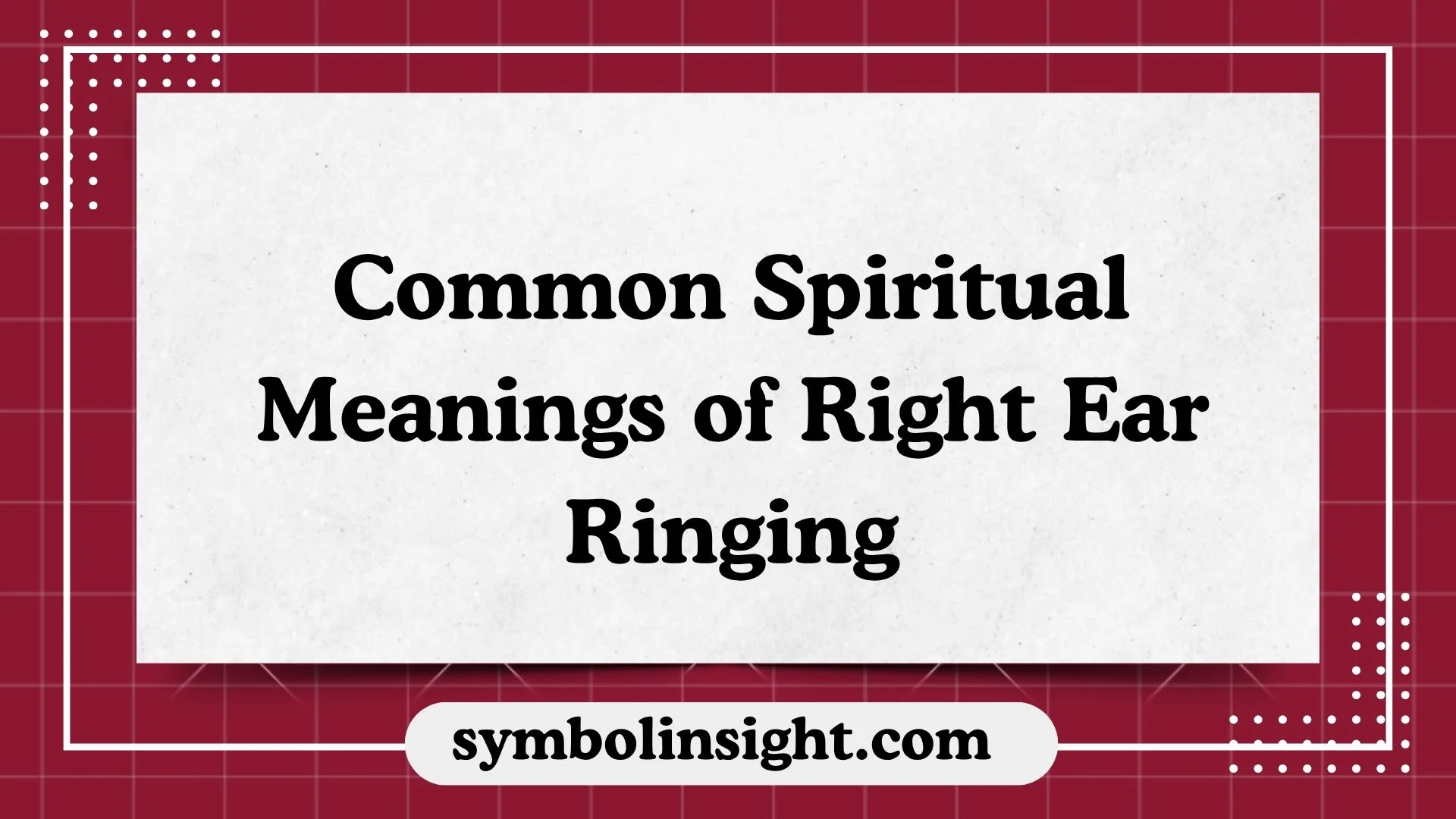 Common Spiritual Meanings of Right Ear Ringing