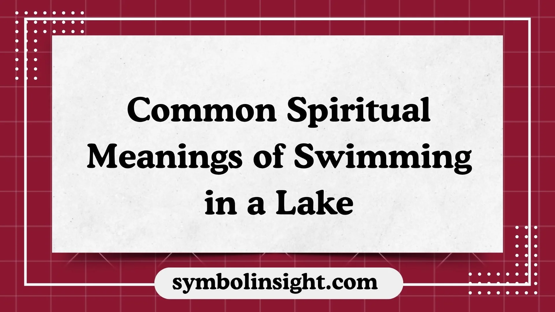 Common Spiritual Meanings of Swimming in a Lake