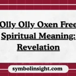 Olly Olly Oxen Free Spiritual Meaning: Revelation