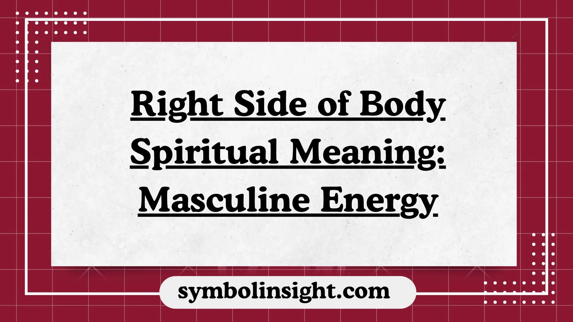 Right Side of Body Spiritual Meaning: Masculine Energy