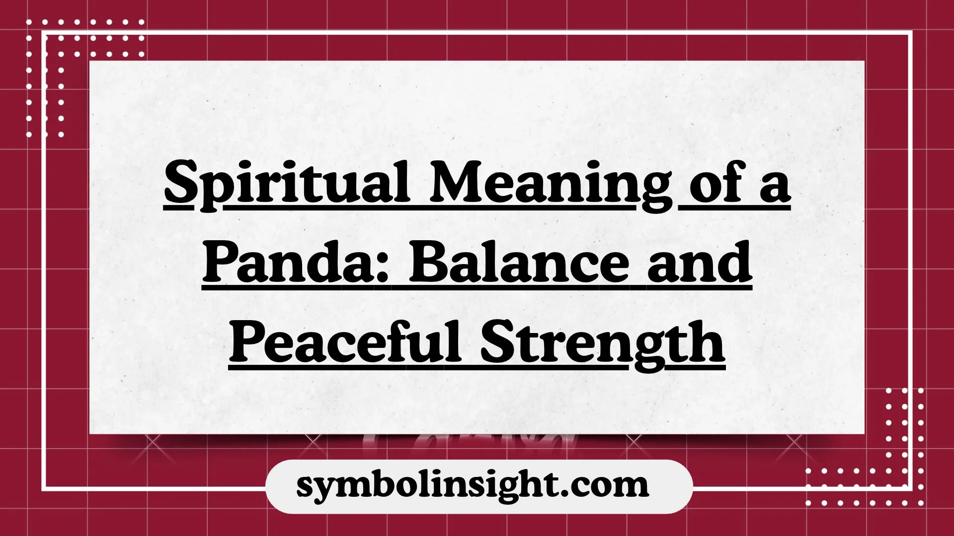 Spiritual Meaning of a Panda: Balance and Peaceful Strength