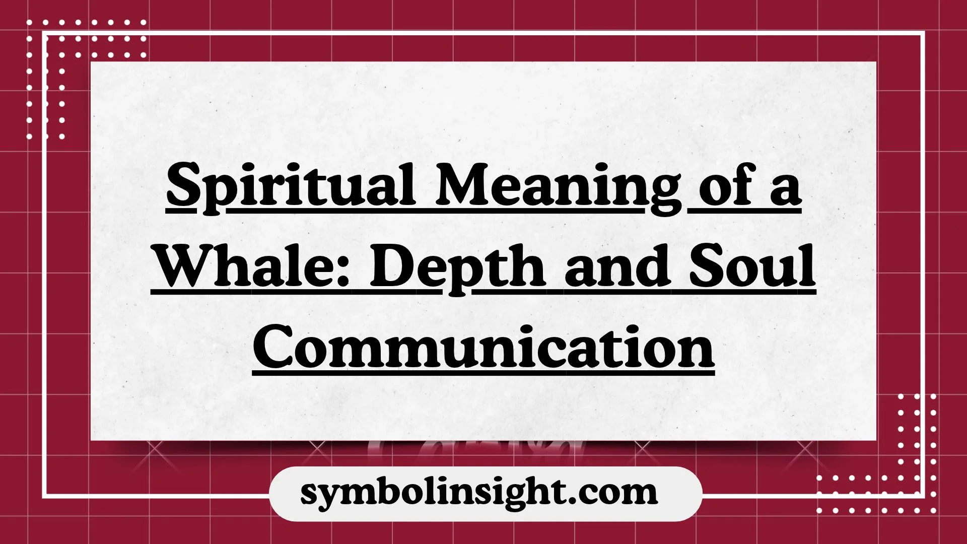 Spiritual Meaning of a Whale: Depth and Soul Communication