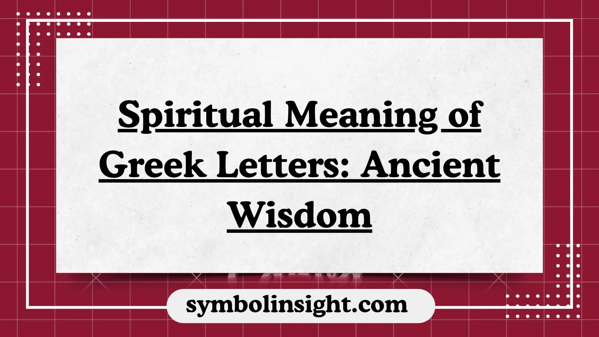 Spiritual Meaning of Greek Letters: Ancient Wisdom