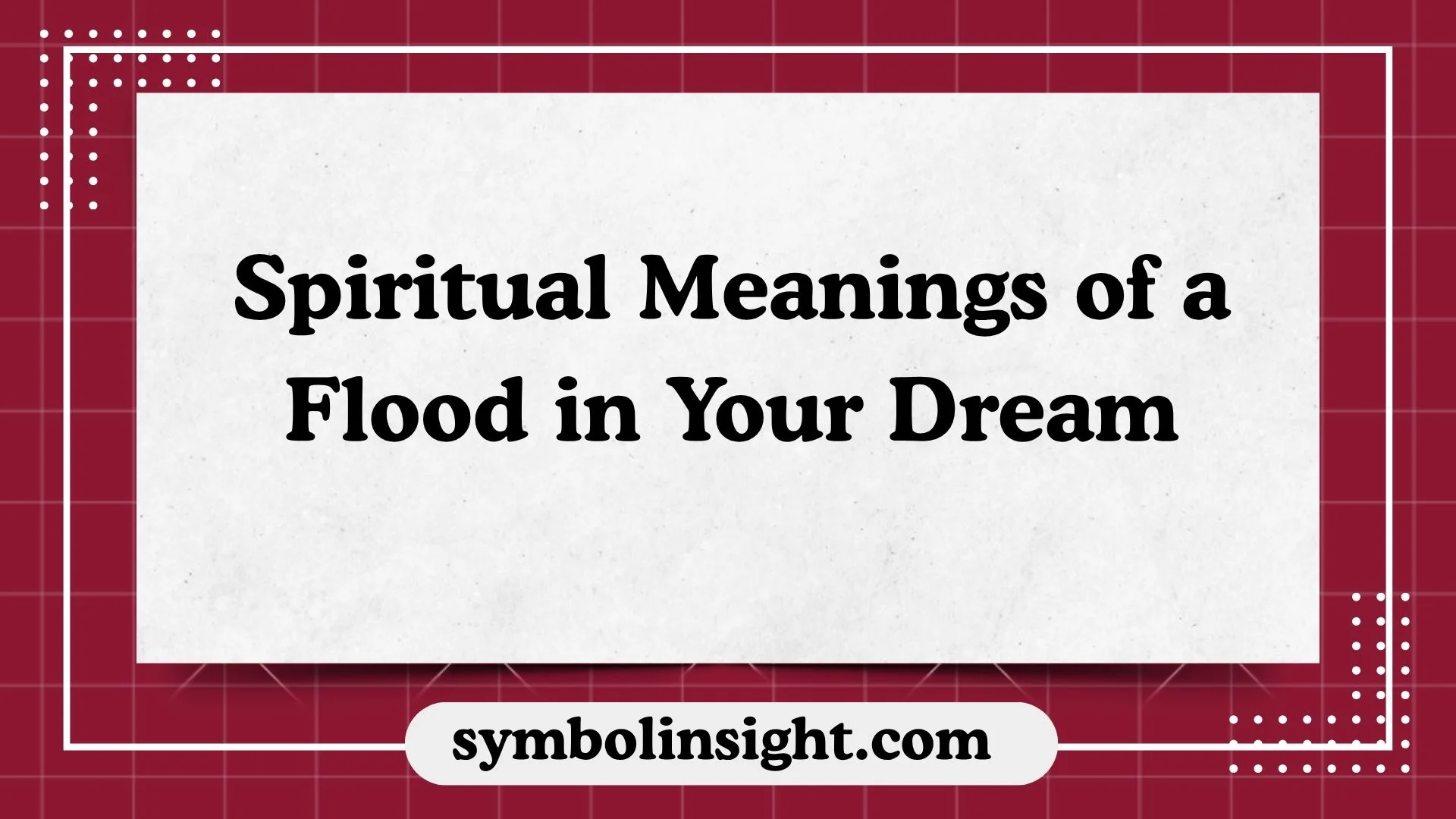 Spiritual Meanings of a Flood in Your Dream