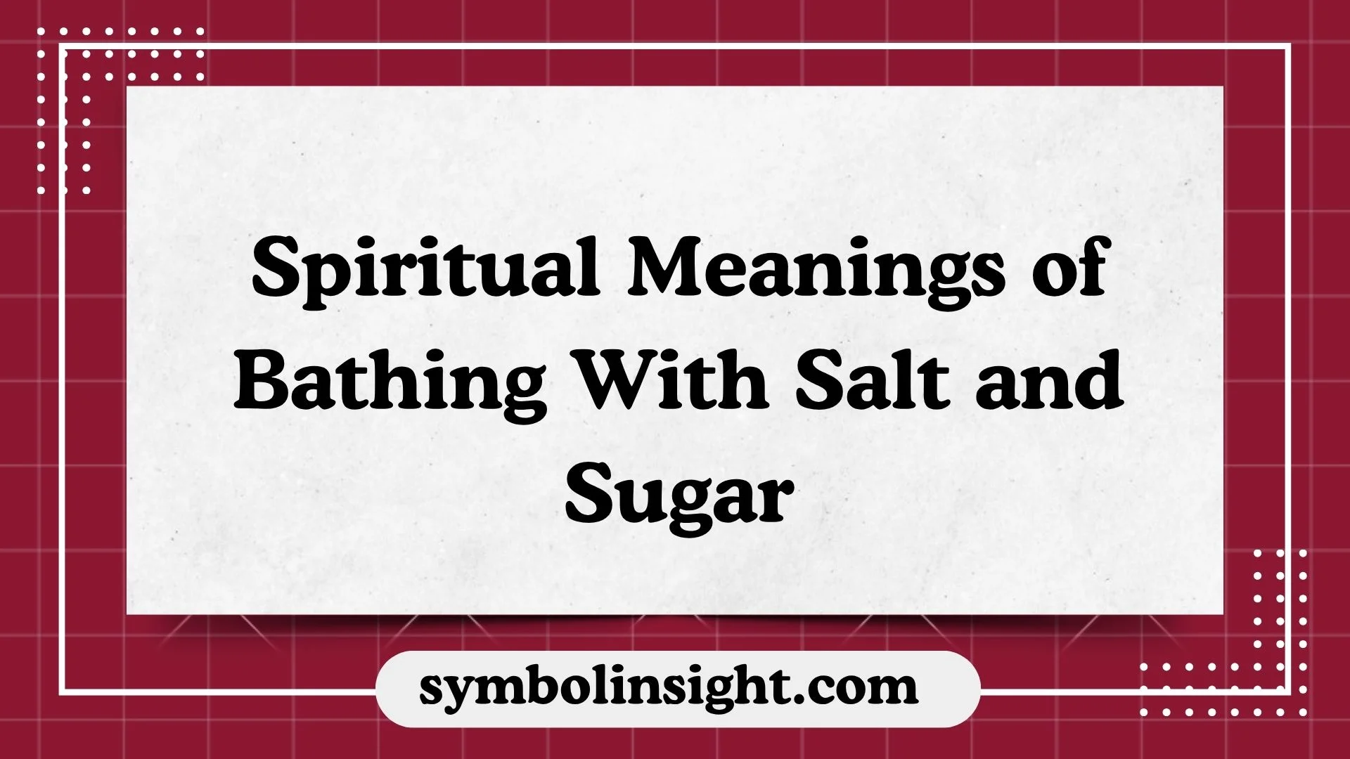 Spiritual Meanings of Bathing With Salt and Sugar