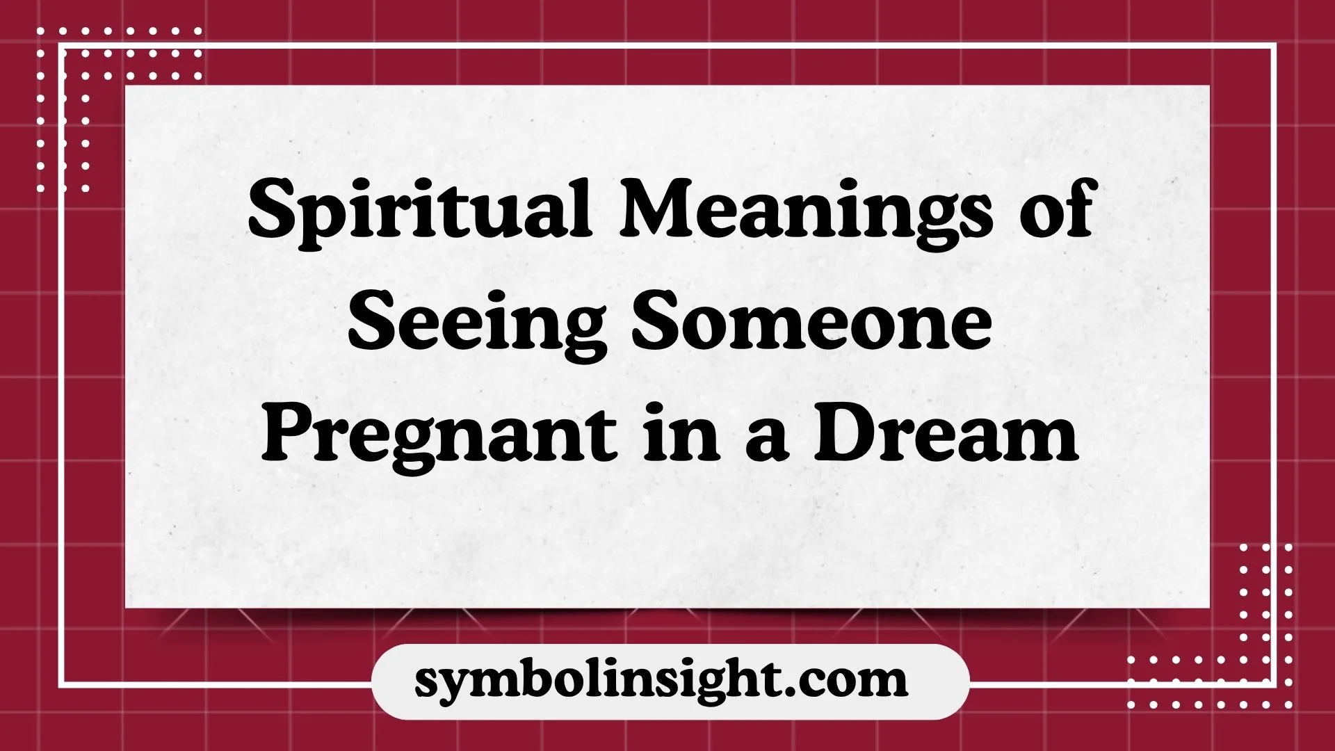 Spiritual Meanings of Seeing Someone Pregnant in a Dream