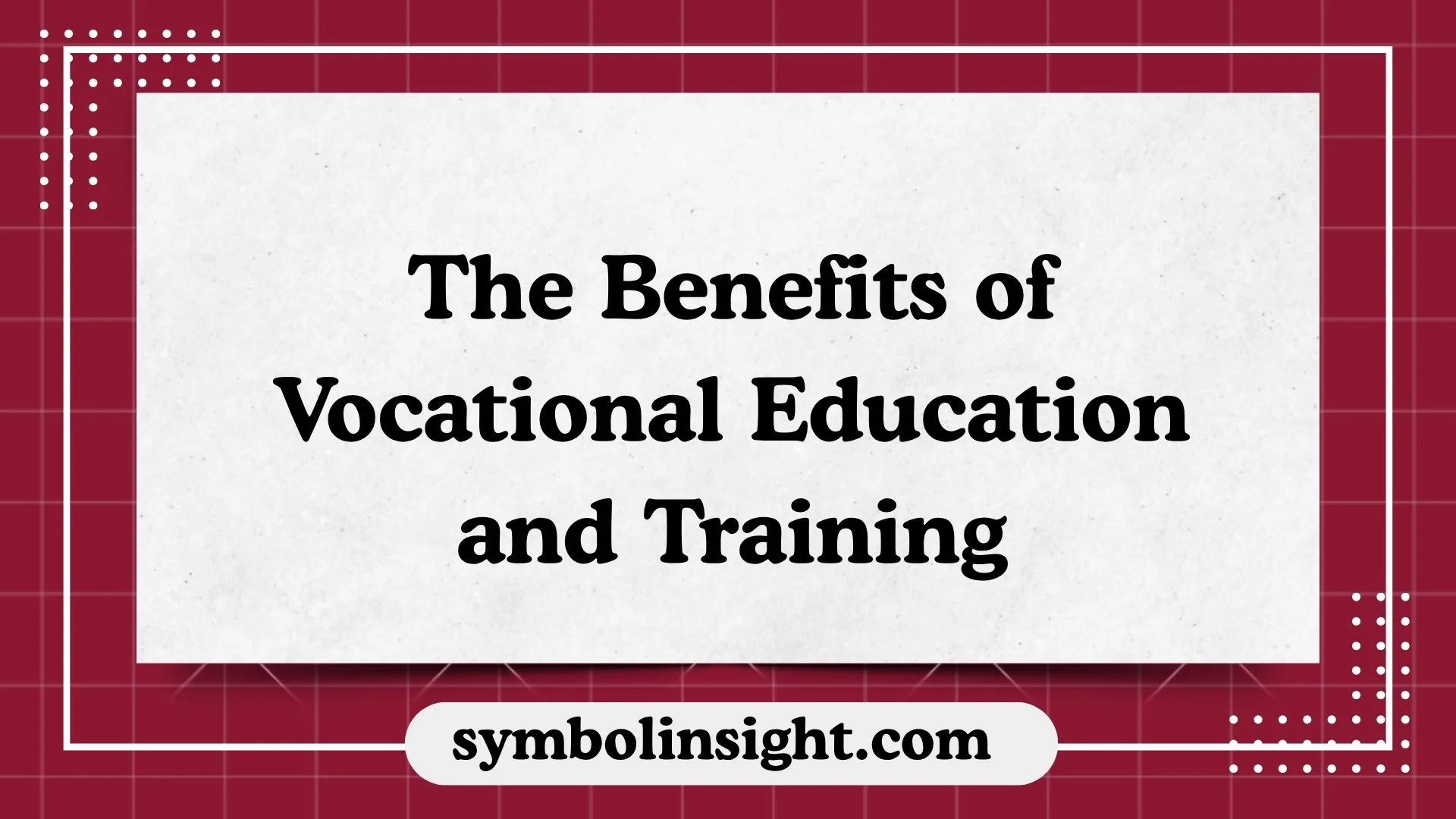 The Benefits of Vocational Education and Training